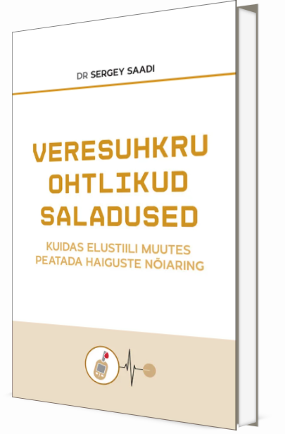 Veresuhkru ohtlikud saladused — Dr Sergey Saadi (eesti keeles)